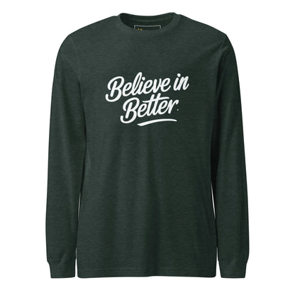 Unisex | Believe In Better - Long Sleeve Tee - AwRans Clothing