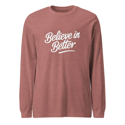 Unisex | Believe In Better - Long Sleeve Tee - AwRans Clothing