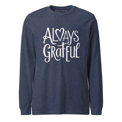 Unisex | Always Grateful - Long Sleeve Tee - AwRans Clothing
