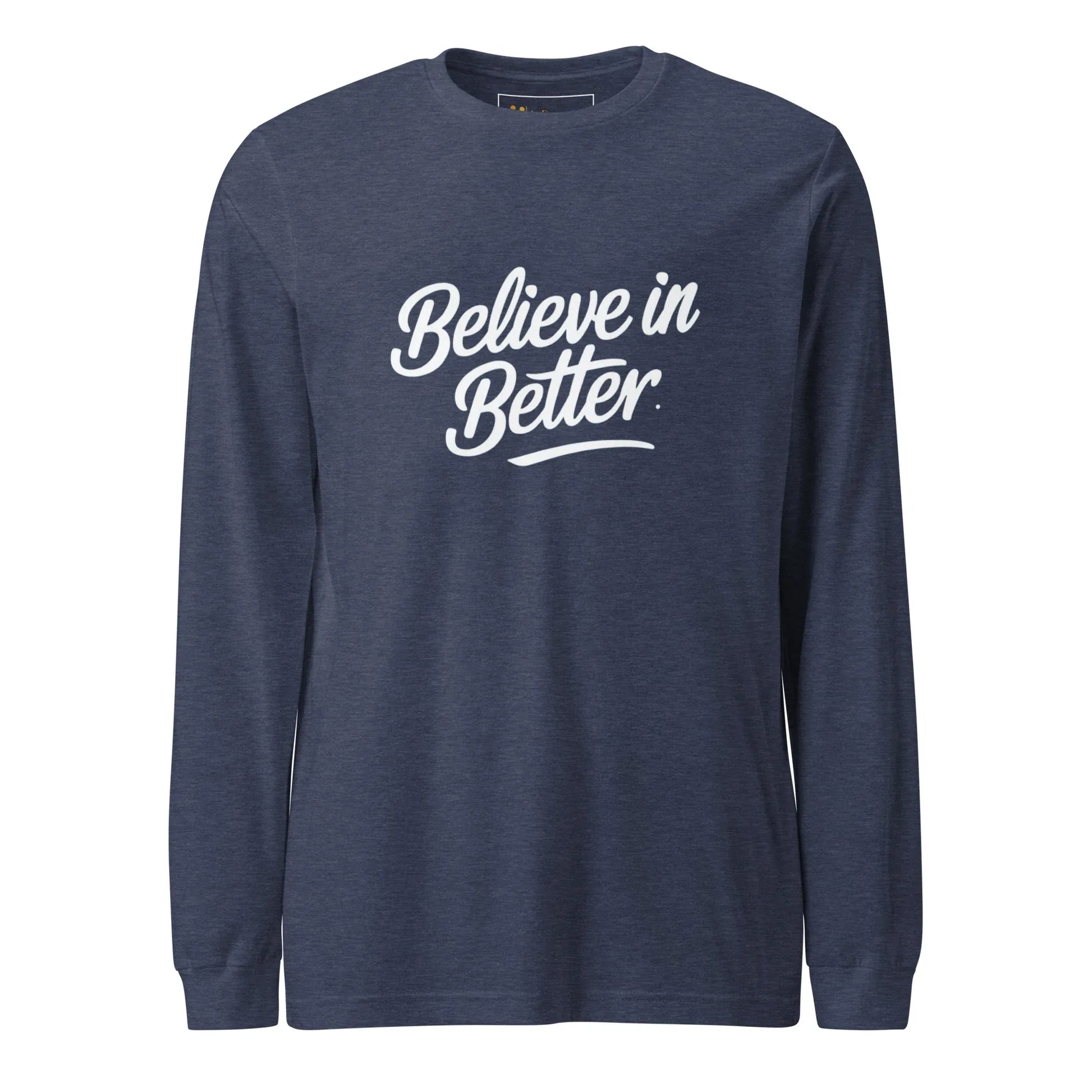 Unisex | Believe In Better - Long Sleeve Tee - AwRans Clothing