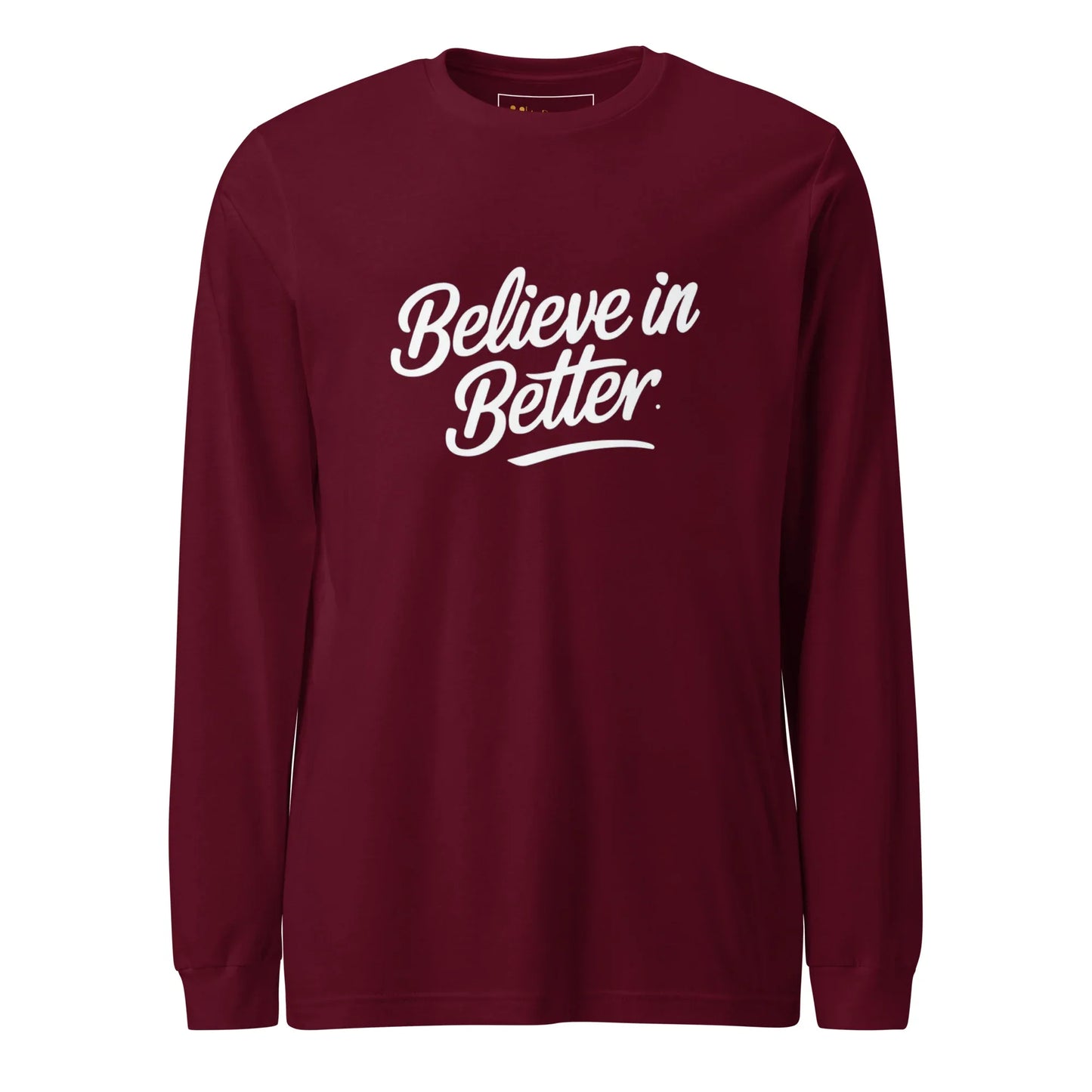 Unisex | Believe In Better - Long Sleeve Tee - AwRans Clothing