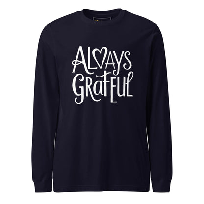 Unisex | Always Grateful - Long Sleeve Tee - AwRans Clothing