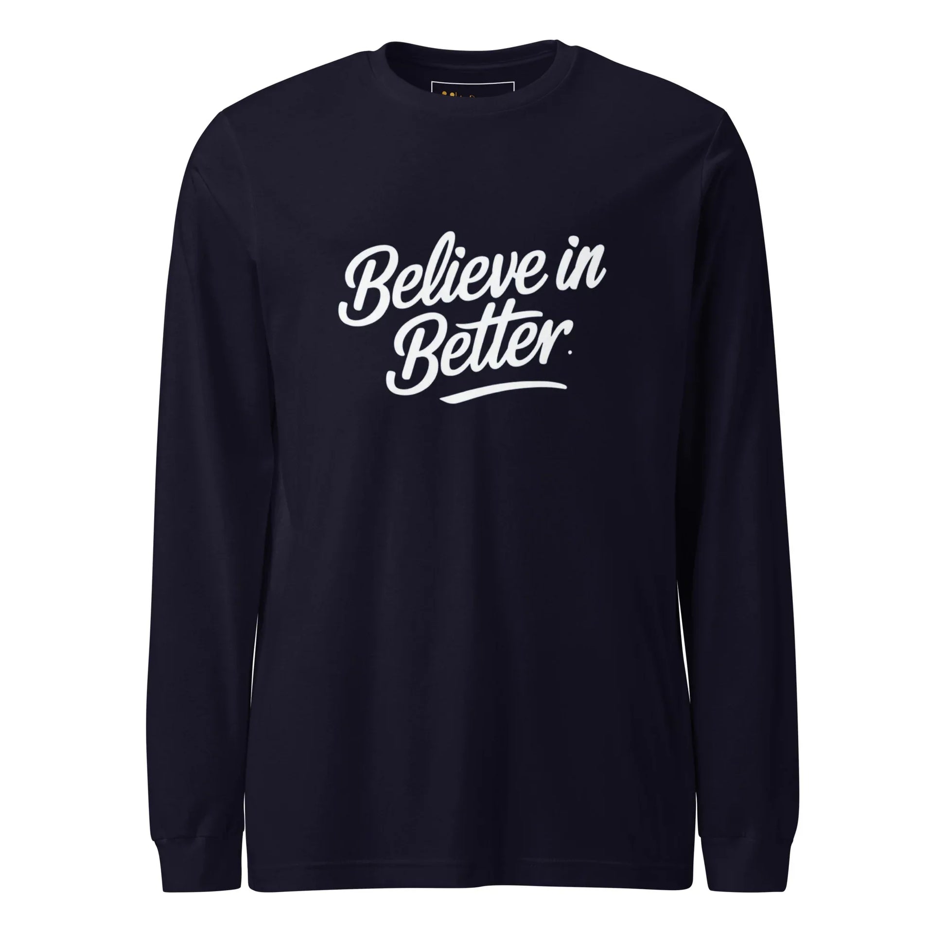 Unisex | Believe In Better - Long Sleeve Tee - AwRans Clothing