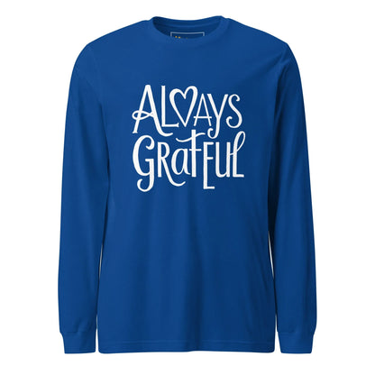 Unisex | Always Grateful - Long Sleeve Tee - AwRans Clothing