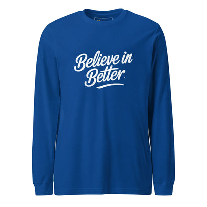 Unisex | Believe In Better - Long Sleeve Tee - AwRans Clothing
