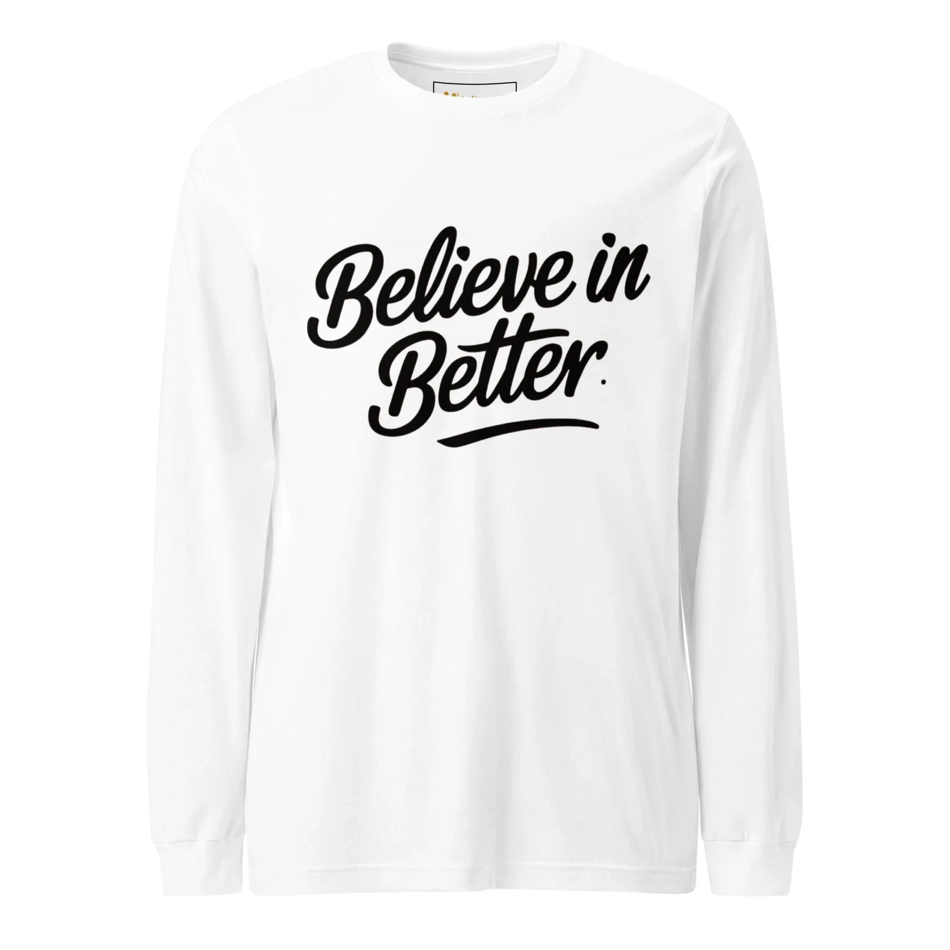 Unisex | Believe In Better - Long Sleeve Tee - AwRans Clothing