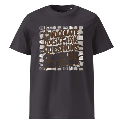 Unisex | Chocolate Doesn't Ask Questions Chocolate Understands Organic Cotton T-Shirt - AwRans Clothing