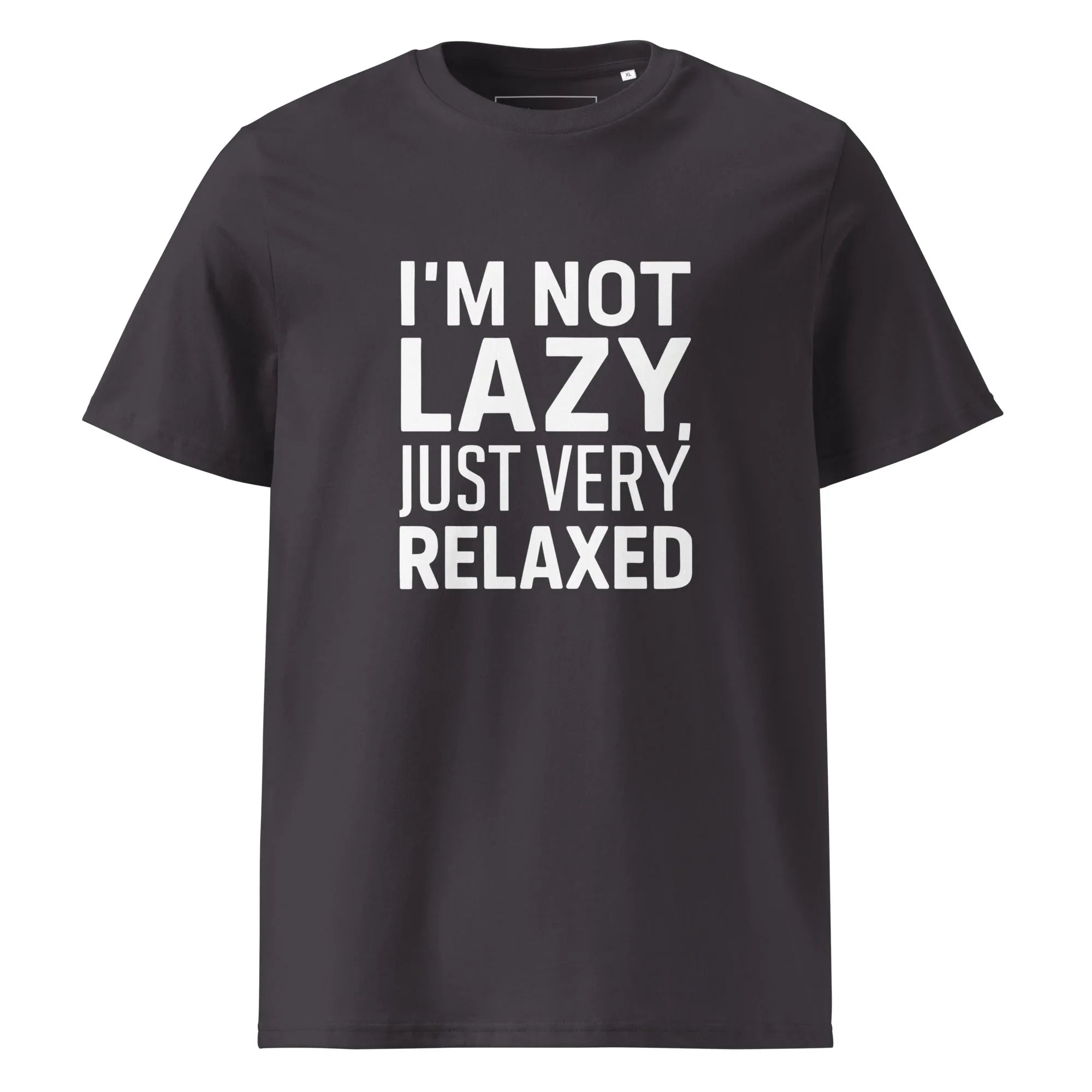 Unisex | I'm Not Lazy I'm Just Very Relaxed - Organic Cotton T-Shirt Anthracite T-Shirt AwRans Clothing unisex-organic-cotton-t-shirt-anthracite-front-6663eb031e742