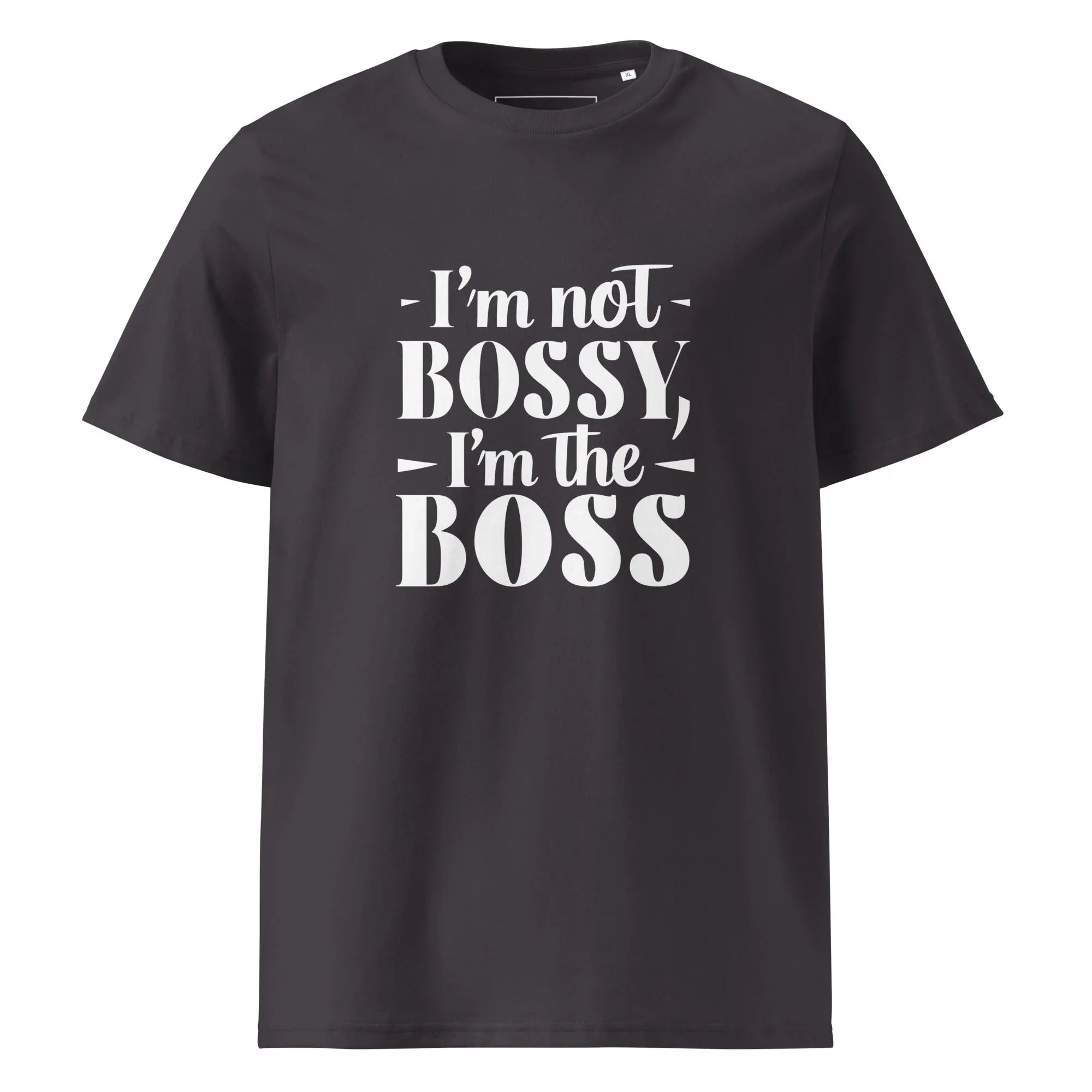Unisex | I'm Not Bossy, I'm The Boss - Organic Cotton T-Shirt Anthracite T-Shirt AwRans Clothing unisex-organic-cotton-t-shirt-anthracite-front-6665af3b1db10