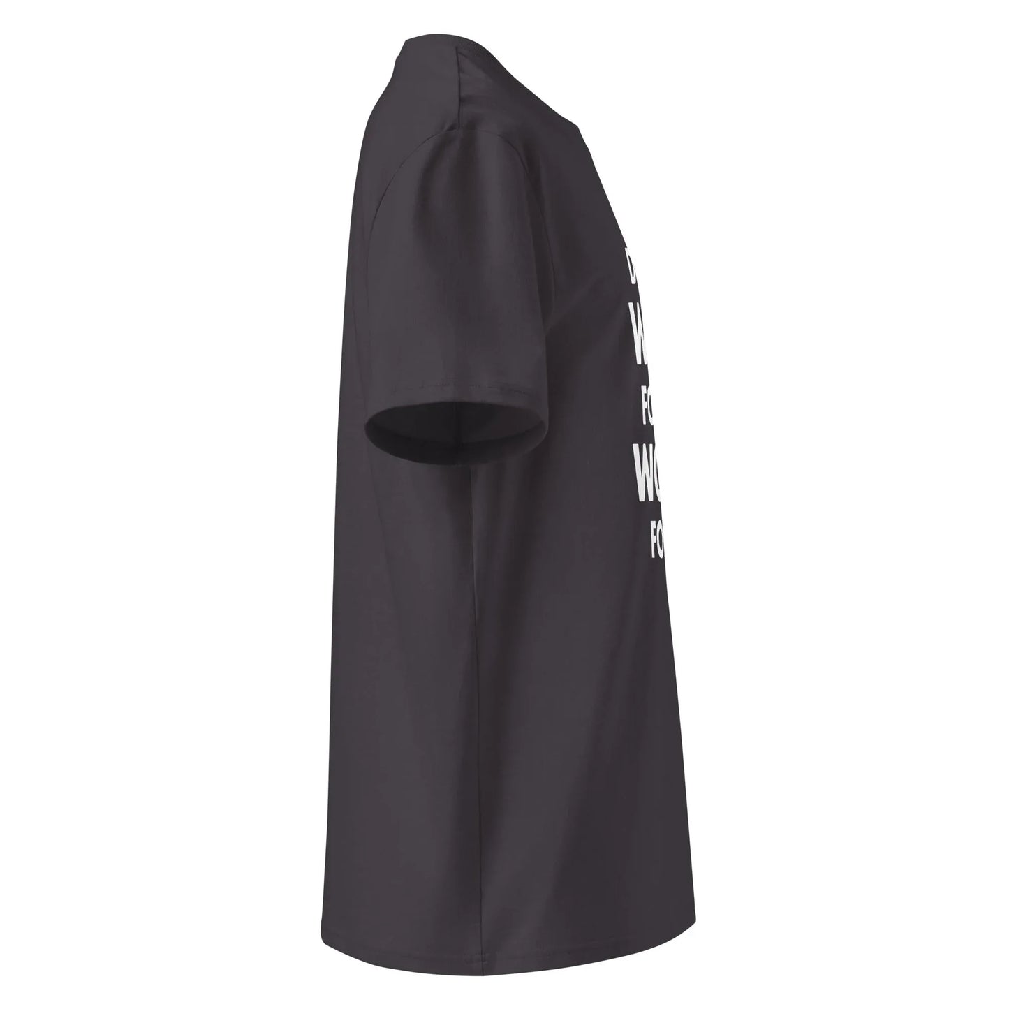 Unisex | Don't Wish For It Work For It - Organic Cotton T-Shirt - AwRans Clothing