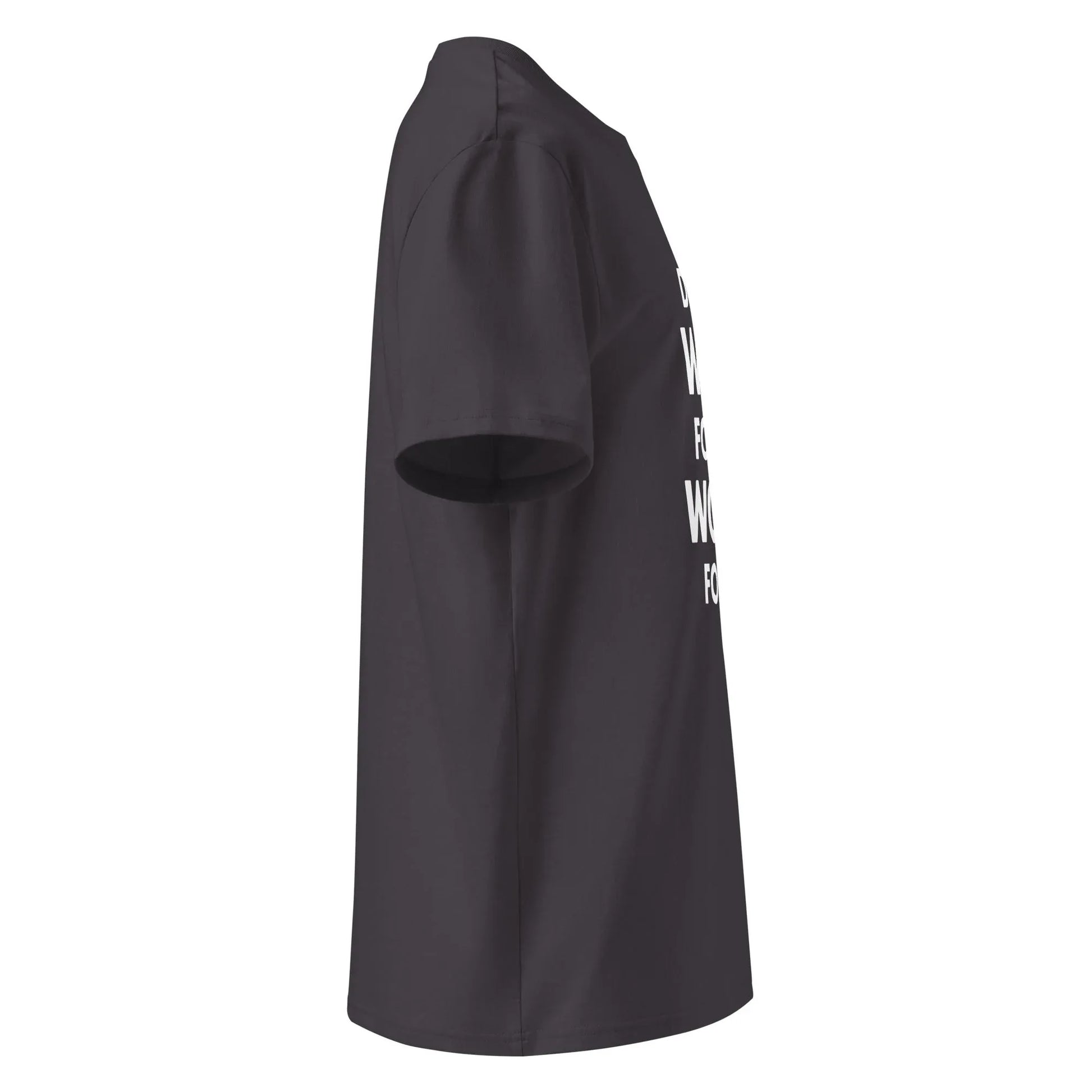 Unisex | Don't Wish For It Work For It - Organic Cotton T-Shirt - AwRans Clothing