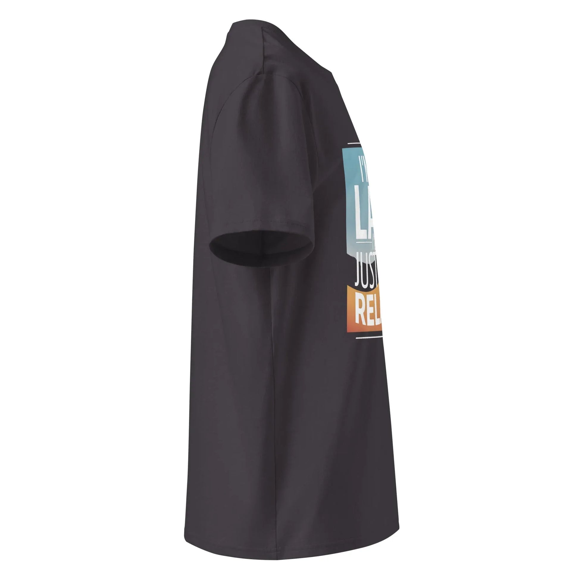 Unisex | I'm Not Lazy I'm Just Relaxed Organic Cotton T-Shirt - AwRans Clothing