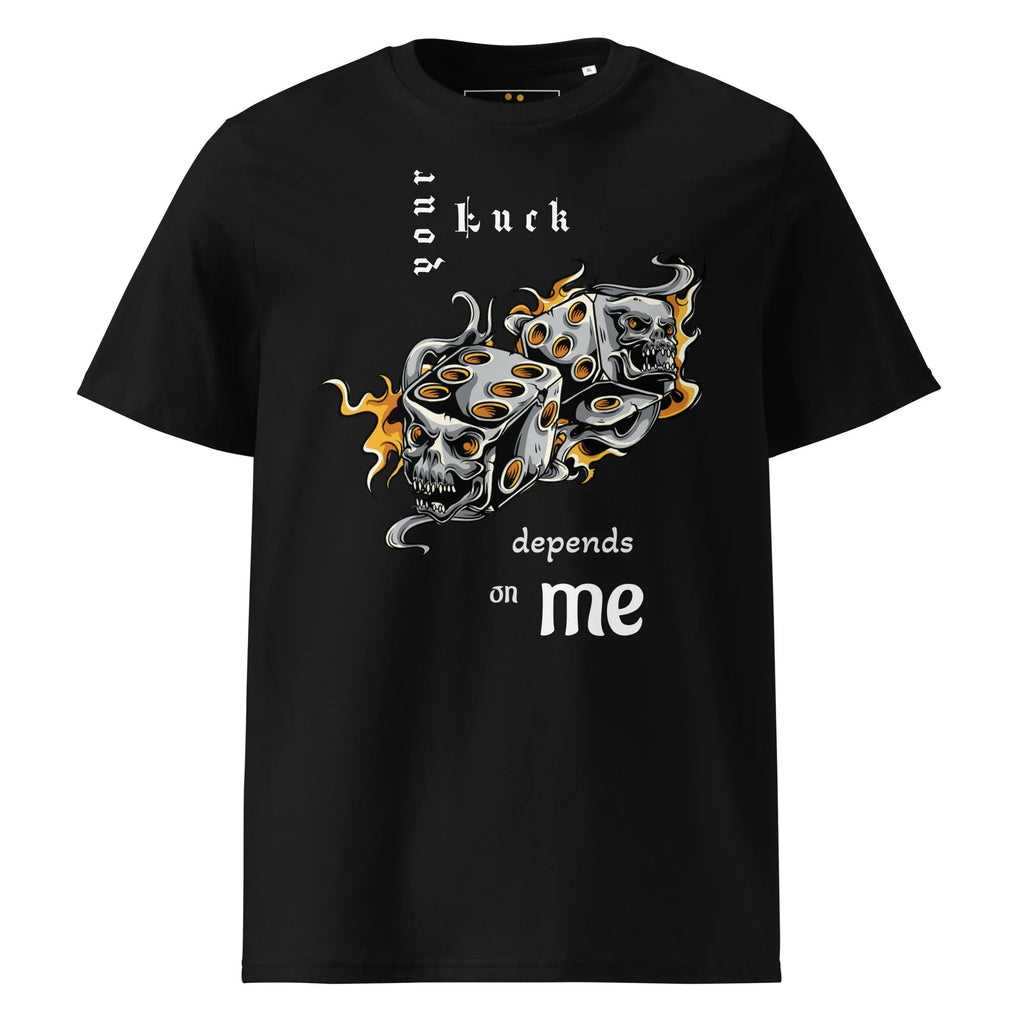 Unisex | Your Luck Depends On Me Organic Cotton T-Shirt - AwRans Clothing