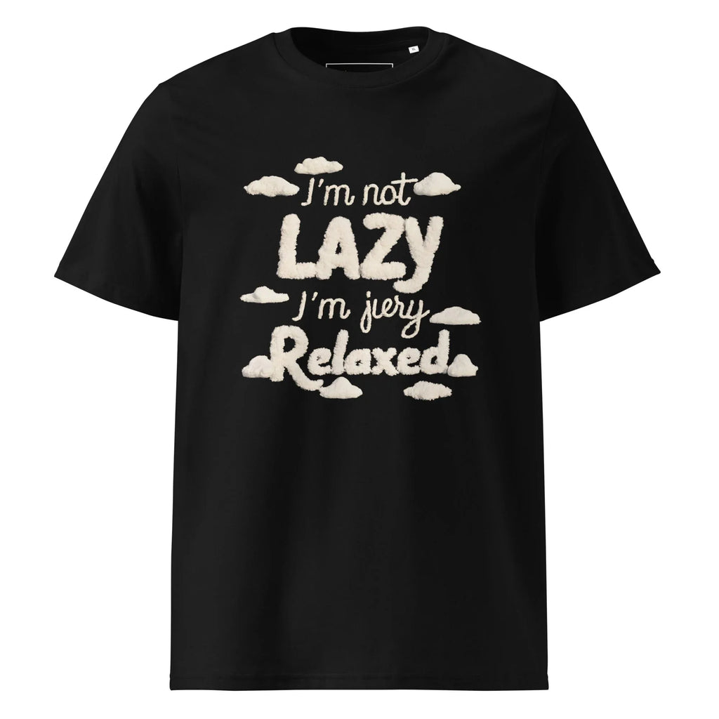 Unisex | I'm Not Lazy I'm Just Relaxed Organic Cotton T-Shirt Black T-Shirt AwRans Clothing unisex-organic-cotton-t-shirt-black-front-665ca24b55d09