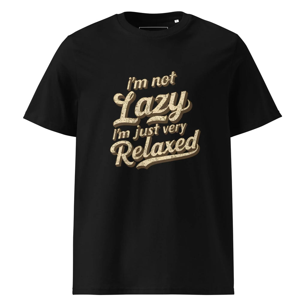 Unisex | I'm Not Lazy I'm Just Relaxed Organic Cotton T-Shirt Black T-Shirt AwRans Clothing unisex-organic-cotton-t-shirt-black-front-665d2fc455966