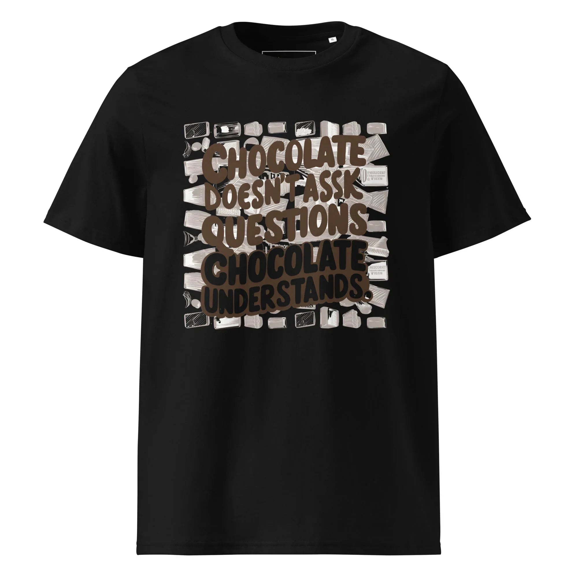 Unisex | Chocolate Doesn't Ask Questions Chocolate Understands Organic Cotton T-Shirt Black T-Shirt AwRans Clothing unisex-organic-cotton-t-shirt-black-front-665d369924735