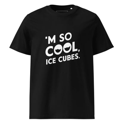 Unisex | 'M SO COOL ICE CUBES - Organic Cotton T-Shirt - AwRans Clothing