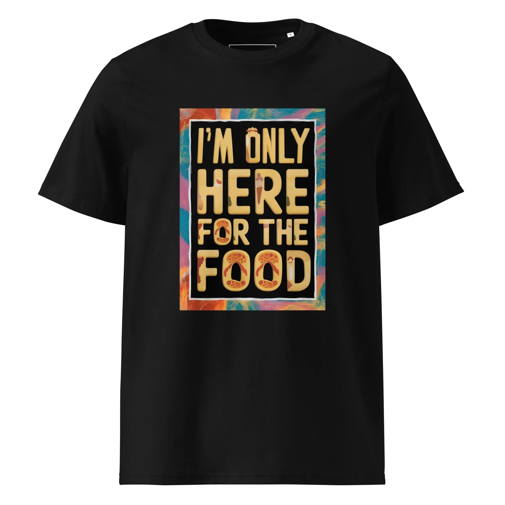 Unisex | I'm Only Here For The Food - Organic Cotton T-Shirt Black T-Shirt AwRans Clothing unisex-organic-cotton-t-shirt-black-front-665e75114e600