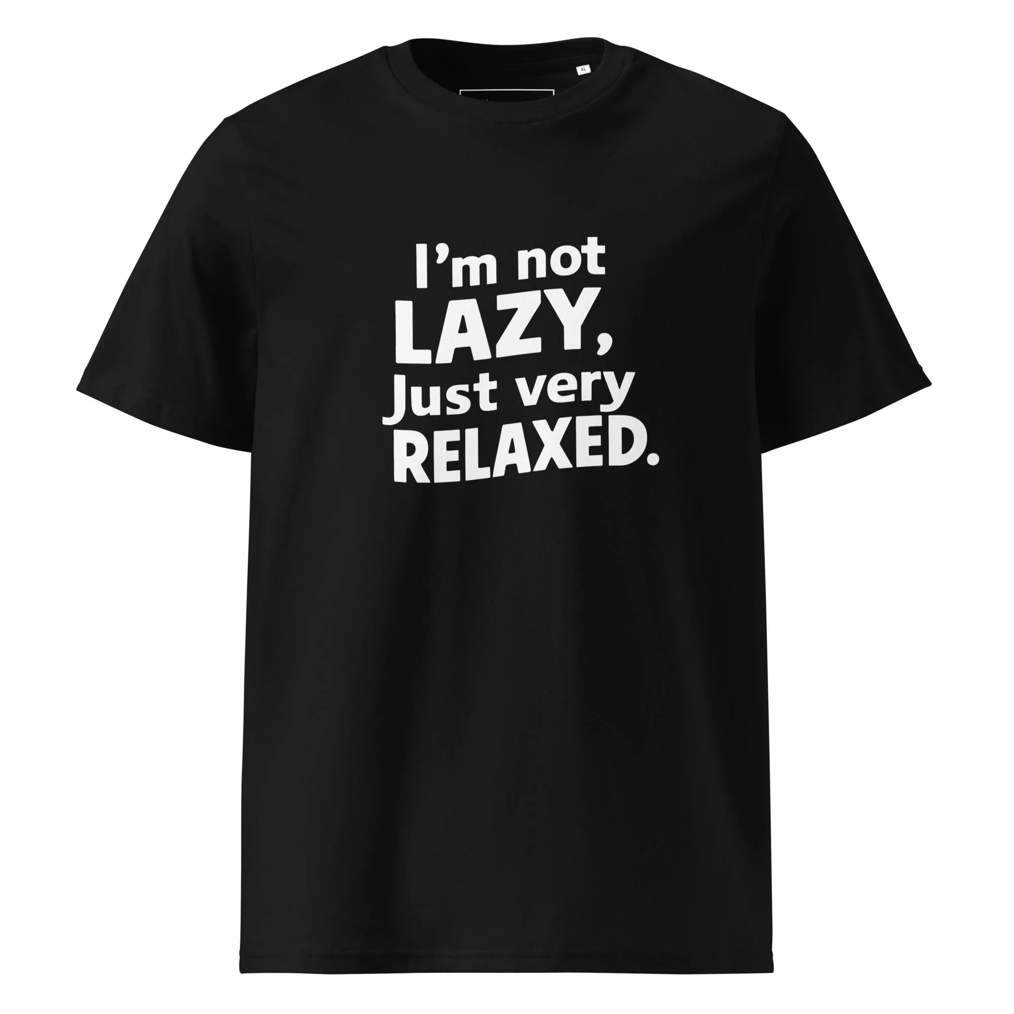 Unisex | I'm Not Lazy I'm Just Very Relaxed - Organic Cotton T-Shirt Black T-Shirt AwRans Clothing unisex-organic-cotton-t-shirt-black-front-6663e7e322223