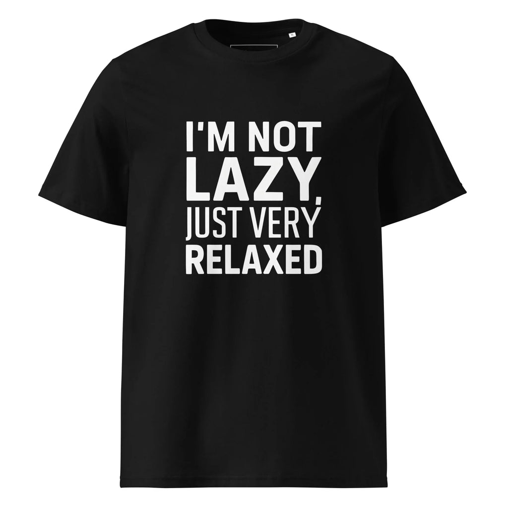 Unisex | I'm Not Lazy I'm Just Very Relaxed - Organic Cotton T-Shirt Black T-Shirt AwRans Clothing unisex-organic-cotton-t-shirt-black-front-6663eb02b4ae1