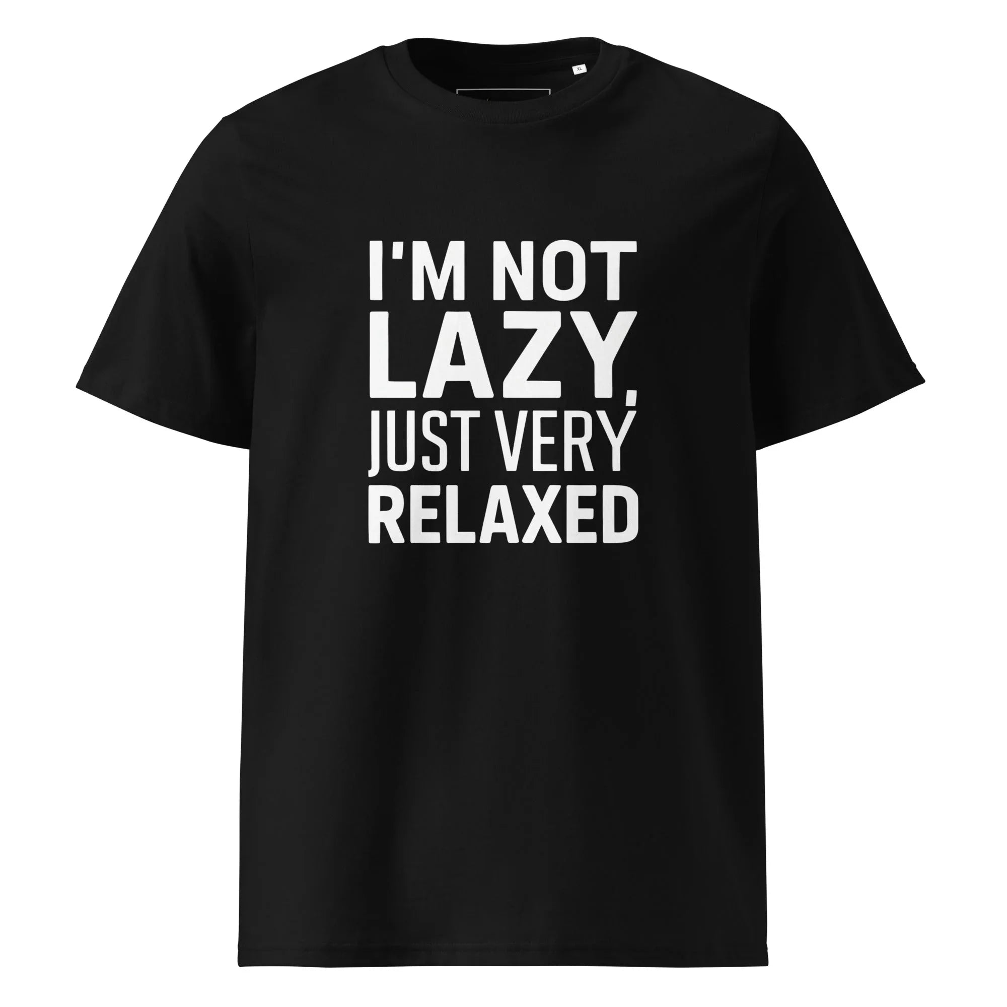 Unisex | I'm Not Lazy I'm Just Very Relaxed - Organic Cotton T-Shirt Black T-Shirt AwRans Clothing unisex-organic-cotton-t-shirt-black-front-6663eb02b4ae1