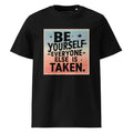 Unisex | Be Yourself Everyone Else Is Taken - Organic Cotton T-Shirt Black T-Shirt AwRans Clothing unisex-organic-cotton-t-shirt-black-front-6663edc0e553f