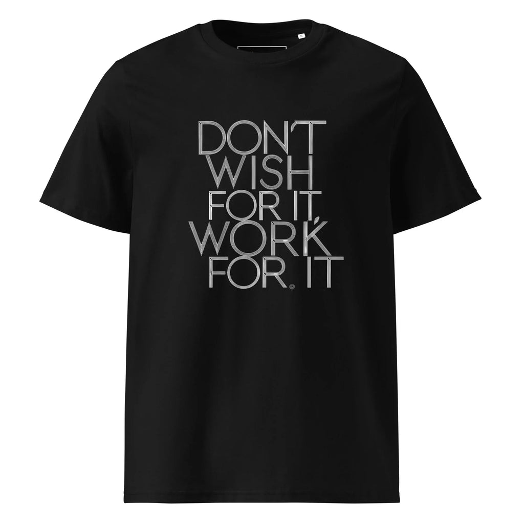 Unisex | DON'T WISH FOR IT - WORK FOR IT Organic Cotton T-Shirt Black T-Shirt AwRans Clothing unisex-organic-cotton-t-shirt-black-front-666445238b6f2