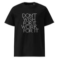Unisex | DON'T WISH FOR IT - WORK FOR IT Organic Cotton T-Shirt Black T-Shirt AwRans Clothing unisex-organic-cotton-t-shirt-black-front-666445238b6f2