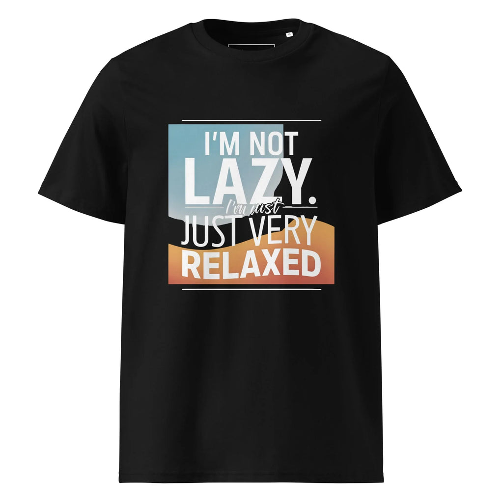 Unisex | I'm Not Lazy I'm Just Relaxed Organic Cotton T-Shirt Black T-Shirt AwRans Clothing unisex-organic-cotton-t-shirt-black-front-6665a6631563c