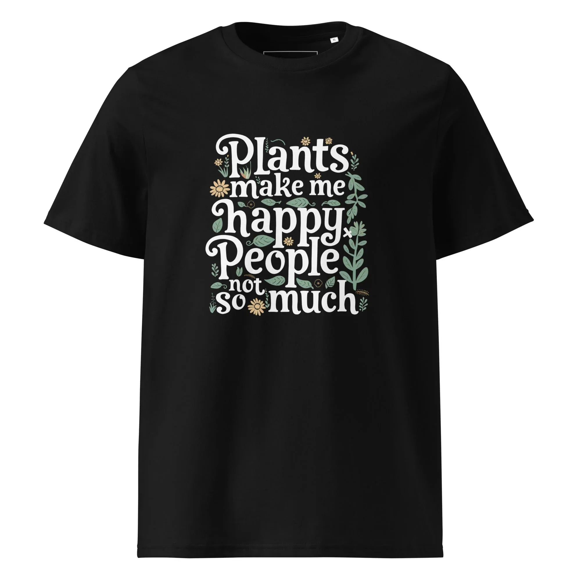 Unisex | Plants Make Me Happy, People Not So Much - Organic Cotton T-Shirt Black T-Shirt AwRans Clothing unisex-organic-cotton-t-shirt-black-front-6665add99acbb
