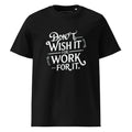 Unisex | Don't Wish For It Work For It - Organic Cotton T-Shirt Black T-Shirt AwRans Clothing unisex-organic-cotton-t-shirt-black-front-66663600dbaab