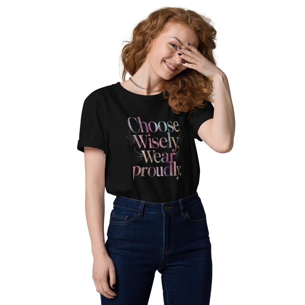 Women's Organic Cotton T-Shirt | Choose Wisely,Wear Pruodly Black T-Shirt AwRans Clothing unisex-organic-cotton-t-shirt-black-front-67b1fcc6eb453