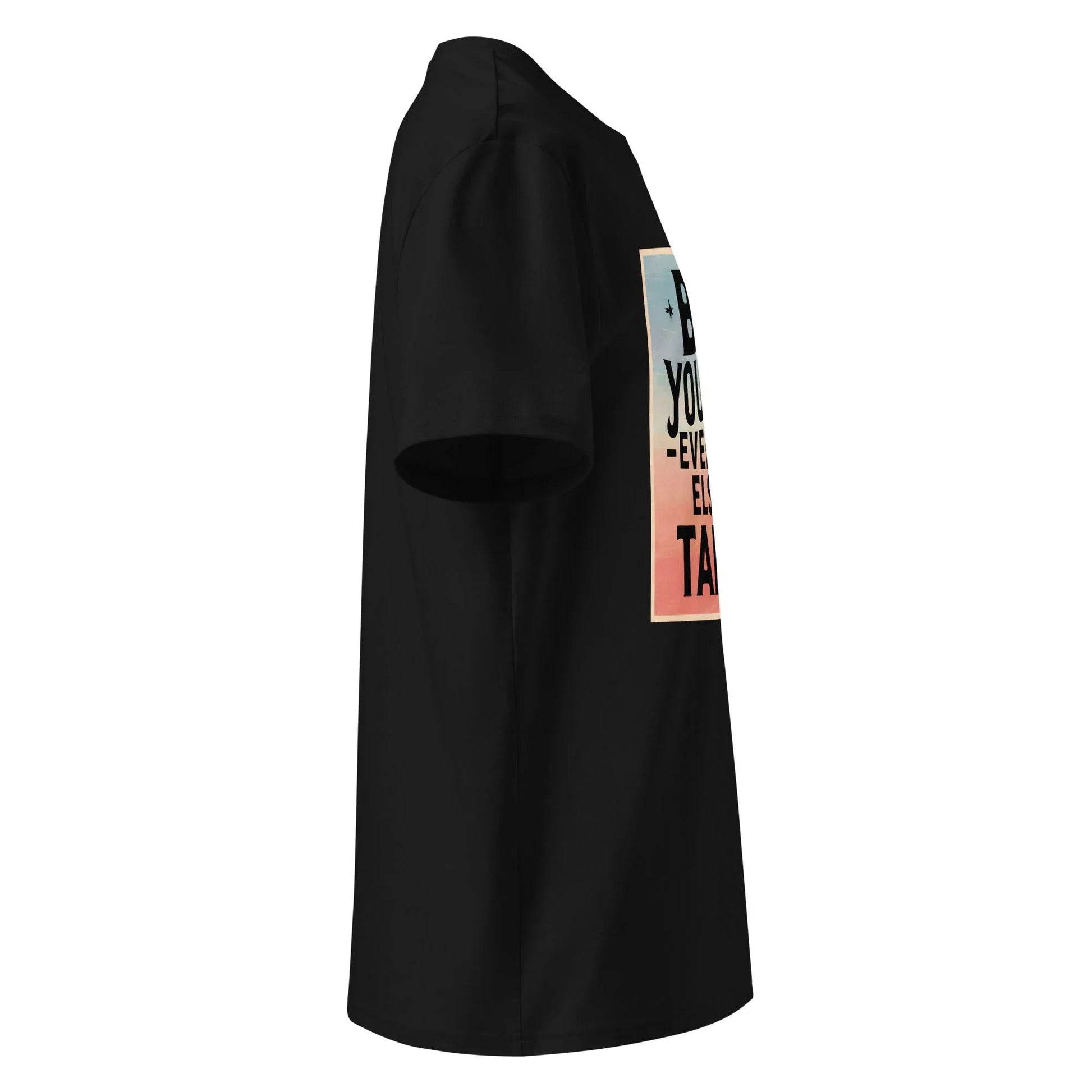 Unisex | Be Yourself Everyone Else Is Taken - Organic Cotton T-Shirt - AwRans Clothing