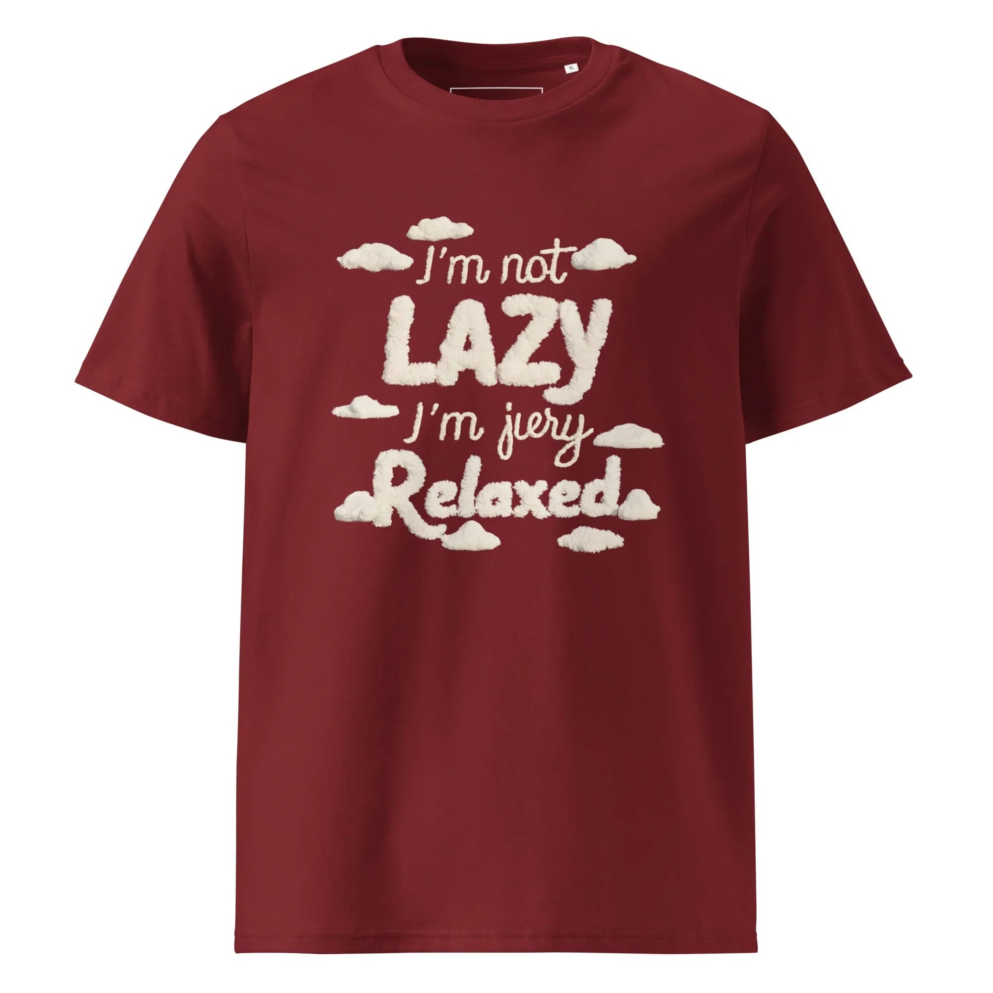 Unisex | I'm Not Lazy I'm Just Relaxed Organic Cotton T-Shirt Burgundy T-Shirt AwRans Clothing unisex-organic-cotton-t-shirt-burgundy-front-665ca24b707ea