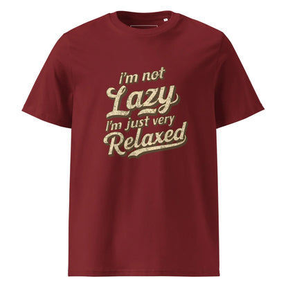 Unisex | I'm Not Lazy I'm Just Relaxed Organic Cotton T-Shirt - AwRans Clothing