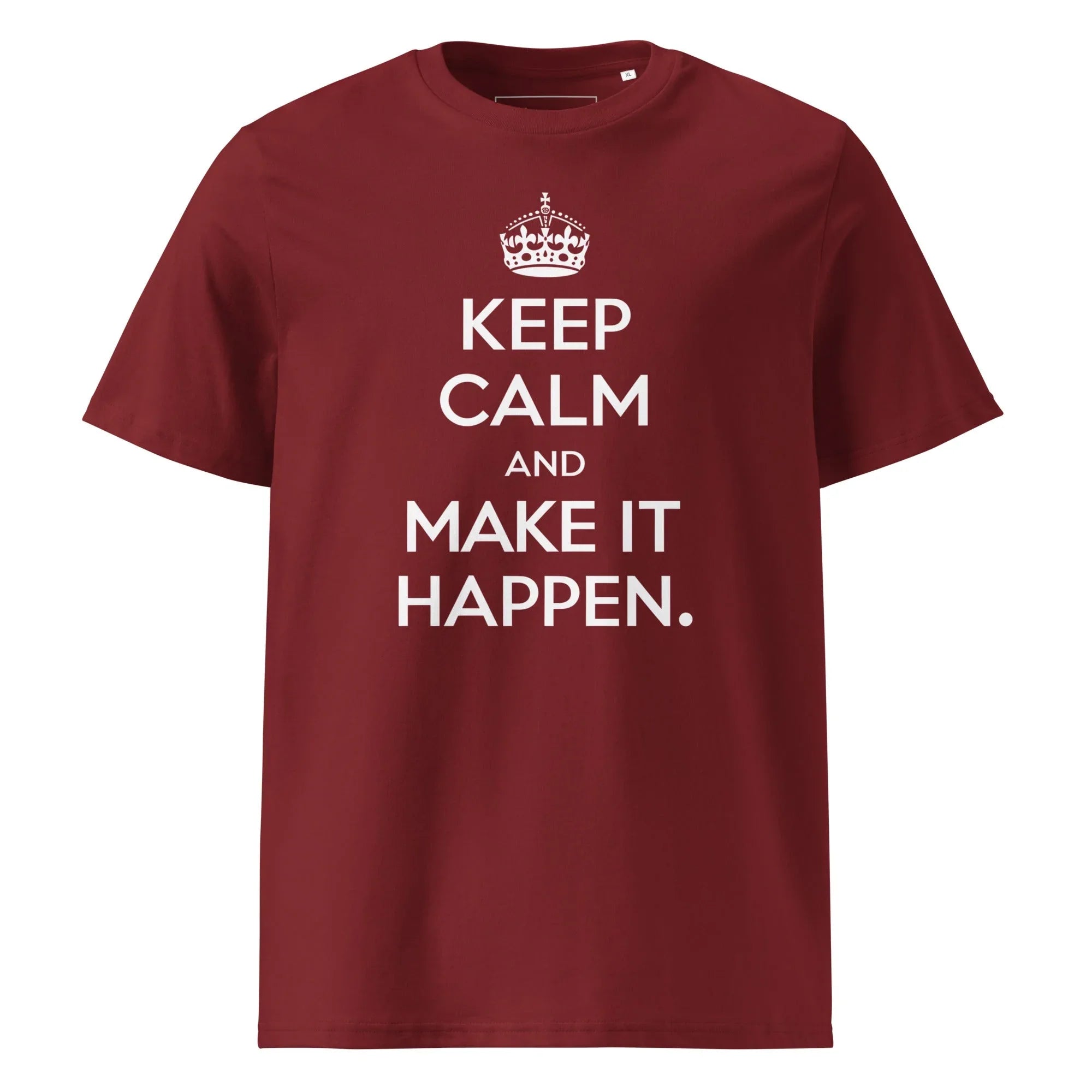 Unisex | Keep Calm And Make It Happen Organic Cotton T-Shirt Burgundy T-Shirt AwRans Clothing unisex-organic-cotton-t-shirt-burgundy-front-665d34a02ca58