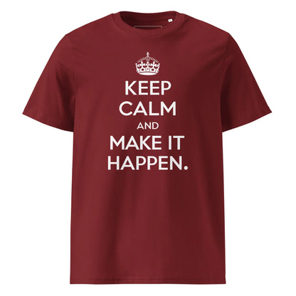 Unisex | Keep Calm And Make It Happen Organic Cotton T-Shirt - AwRans Clothing