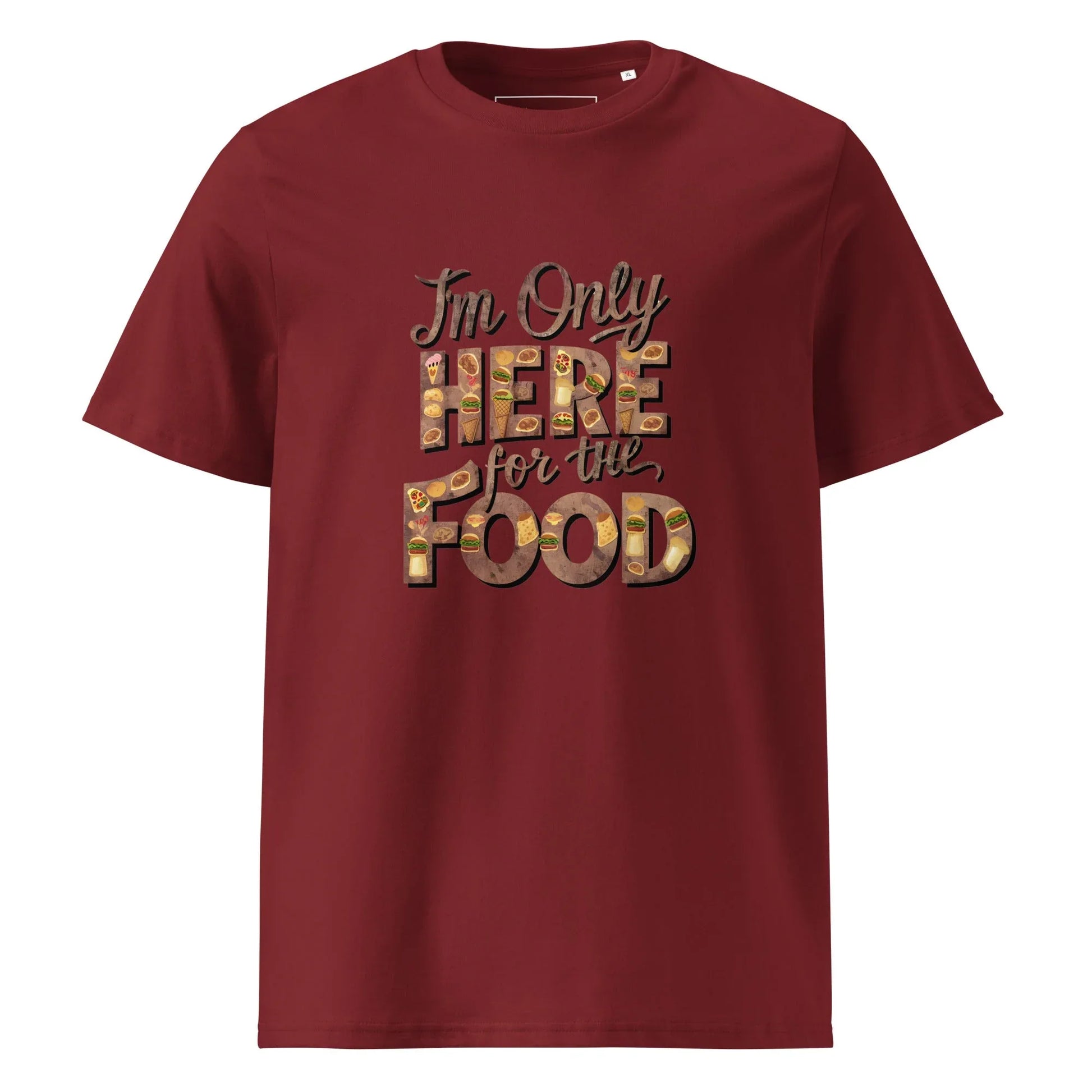 Unisex | I'm Only Here For The Food - Organic Cotton T-Shirt - AwRans Clothing