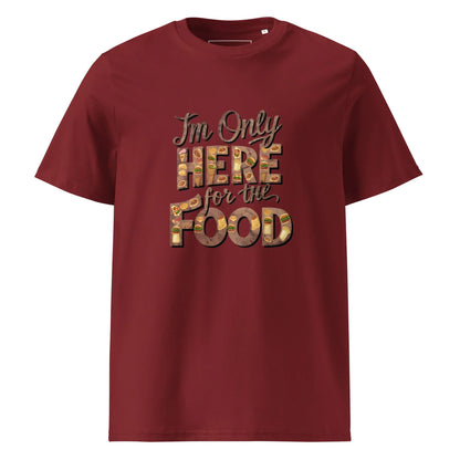 Unisex | I'm Only Here For The Food - Organic Cotton T-Shirt - AwRans Clothing