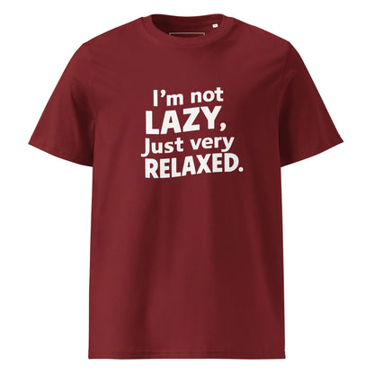 Unisex | I'm Not Lazy I'm Just Very Relaxed - Organic Cotton T-Shirt - AwRans Clothing