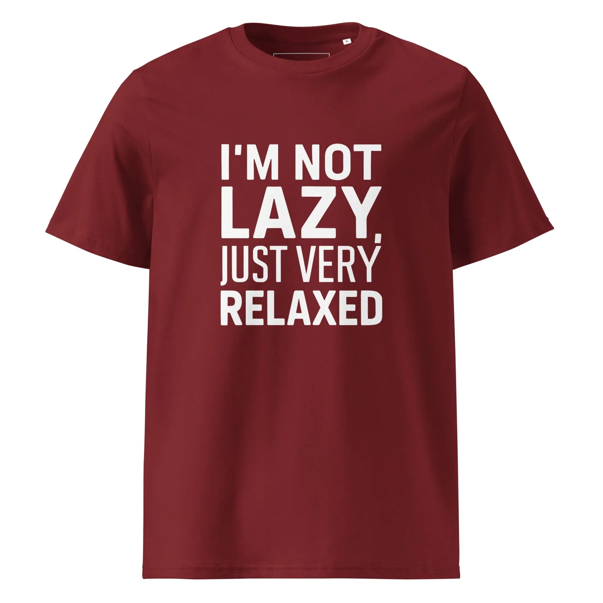 Unisex | I'm Not Lazy I'm Just Very Relaxed - Organic Cotton T-Shirt Burgundy T-Shirt AwRans Clothing unisex-organic-cotton-t-shirt-burgundy-front-6663eb02ed798