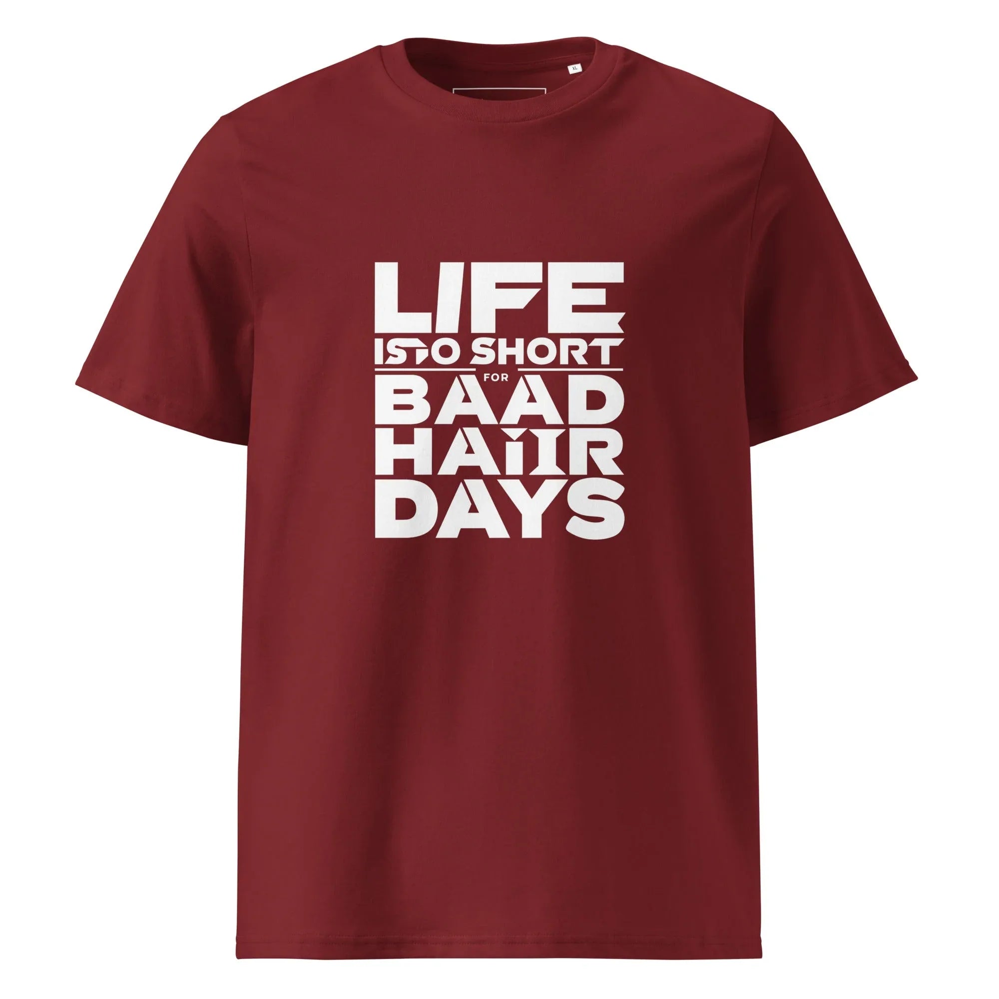 Unisex | Life Is Too Short For For Bad Hair Days! Organic Cotton T-Shirt Burgundy T-Shirt AwRans Clothing unisex-organic-cotton-t-shirt-burgundy-front-66658ae6d948e