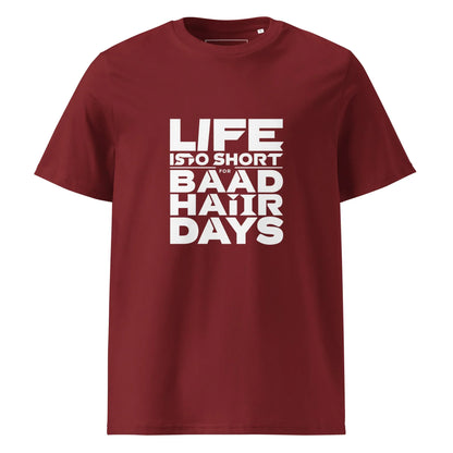 Unisex | Life Is Too Short For For Bad Hair Days! Organic Cotton T-Shirt - AwRans Clothing