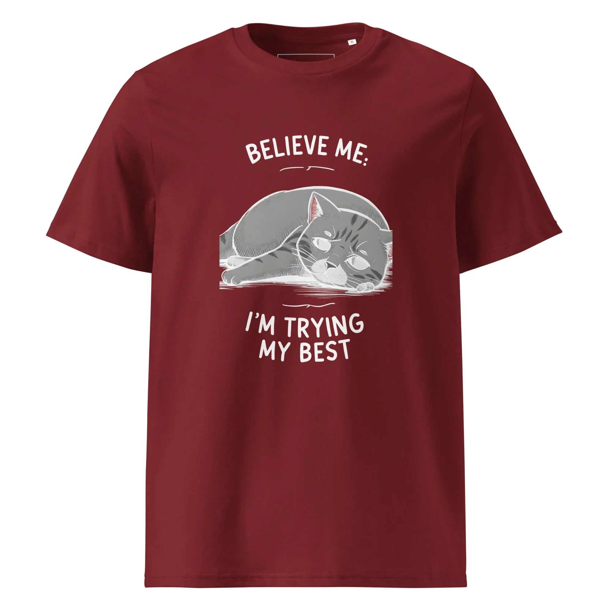Unisex | Believe Me I'm Trying My Best - Organic Cotton T-Shirt Burgundy T-Shirt AwRans Clothing unisex-organic-cotton-t-shirt-burgundy-front-6665b85029077