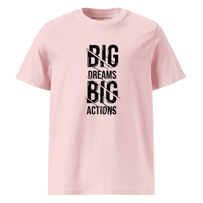 Unisex | Big Dreams Big Actions Organic Cotton T-Shirt - AwRans Clothing