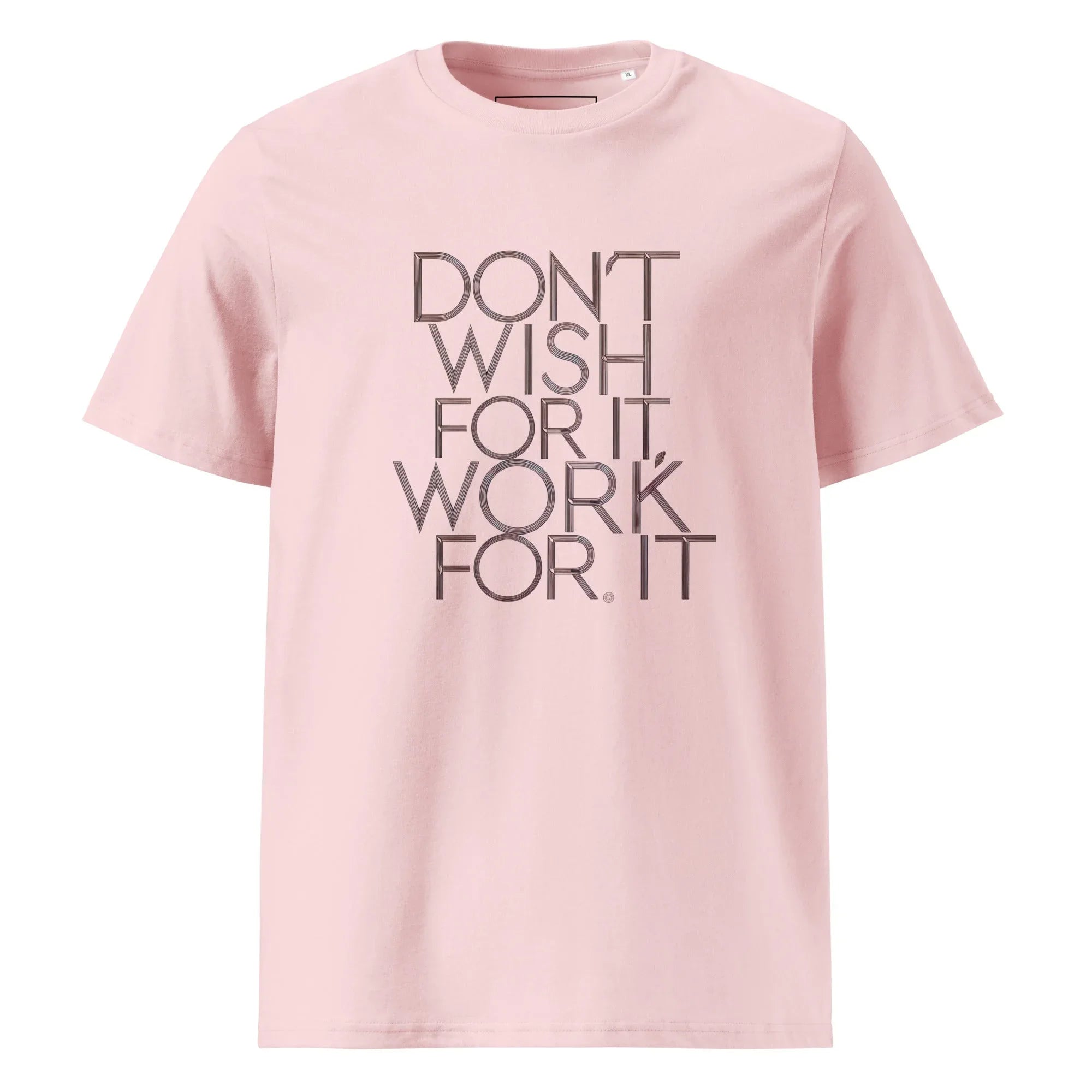 Unisex | DON'T WISH FOR IT - WORK FOR IT Organic Cotton T-Shirt - AwRans Clothing