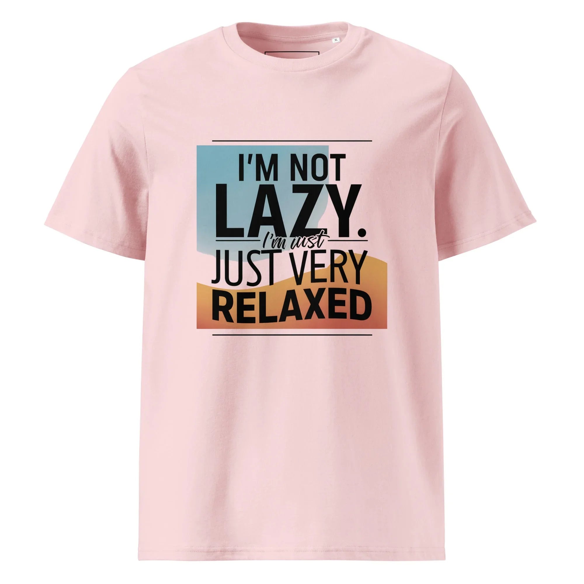 Unisex | I'm Not Lazy I'm Just Relaxed Organic Cotton T-Shirt Cotton Pink T-Shirt AwRans Clothing unisex-organic-cotton-t-shirt-cotton-pink-front-665e719a552d7
