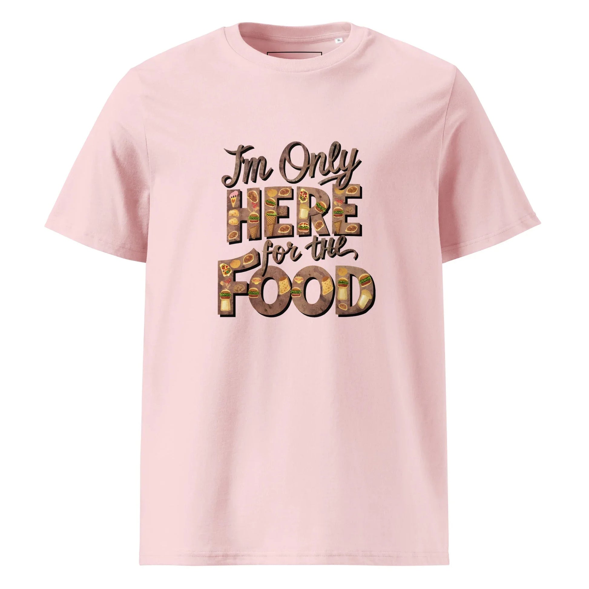 Unisex | I'm Only Here For The Food - Organic Cotton T-Shirt - AwRans Clothing