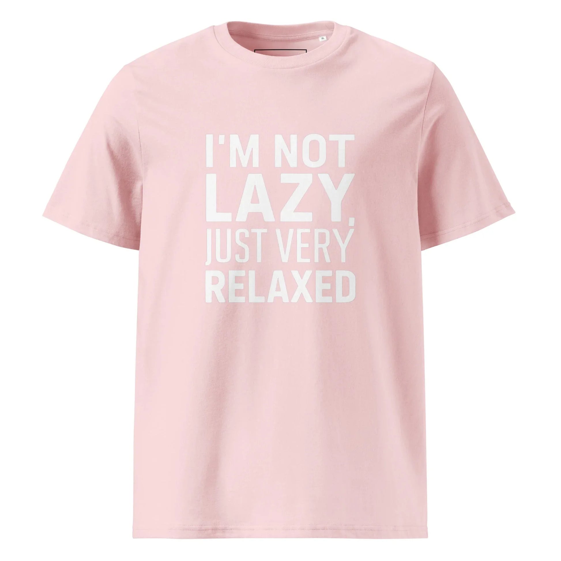Unisex | I'm Not Lazy I'm Just Very Relaxed - Organic Cotton T-Shirt - AwRans Clothing