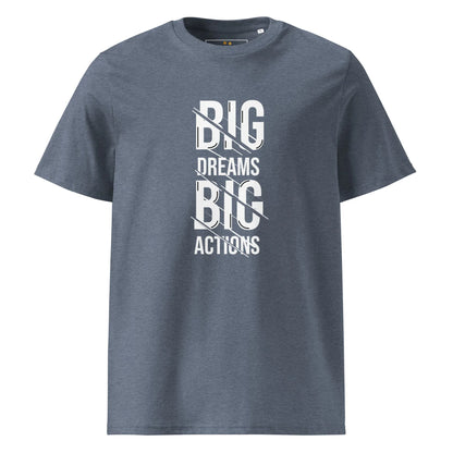 Unisex | Big Dreams Big Actions Organic Cotton T-Shirt - AwRans Clothing